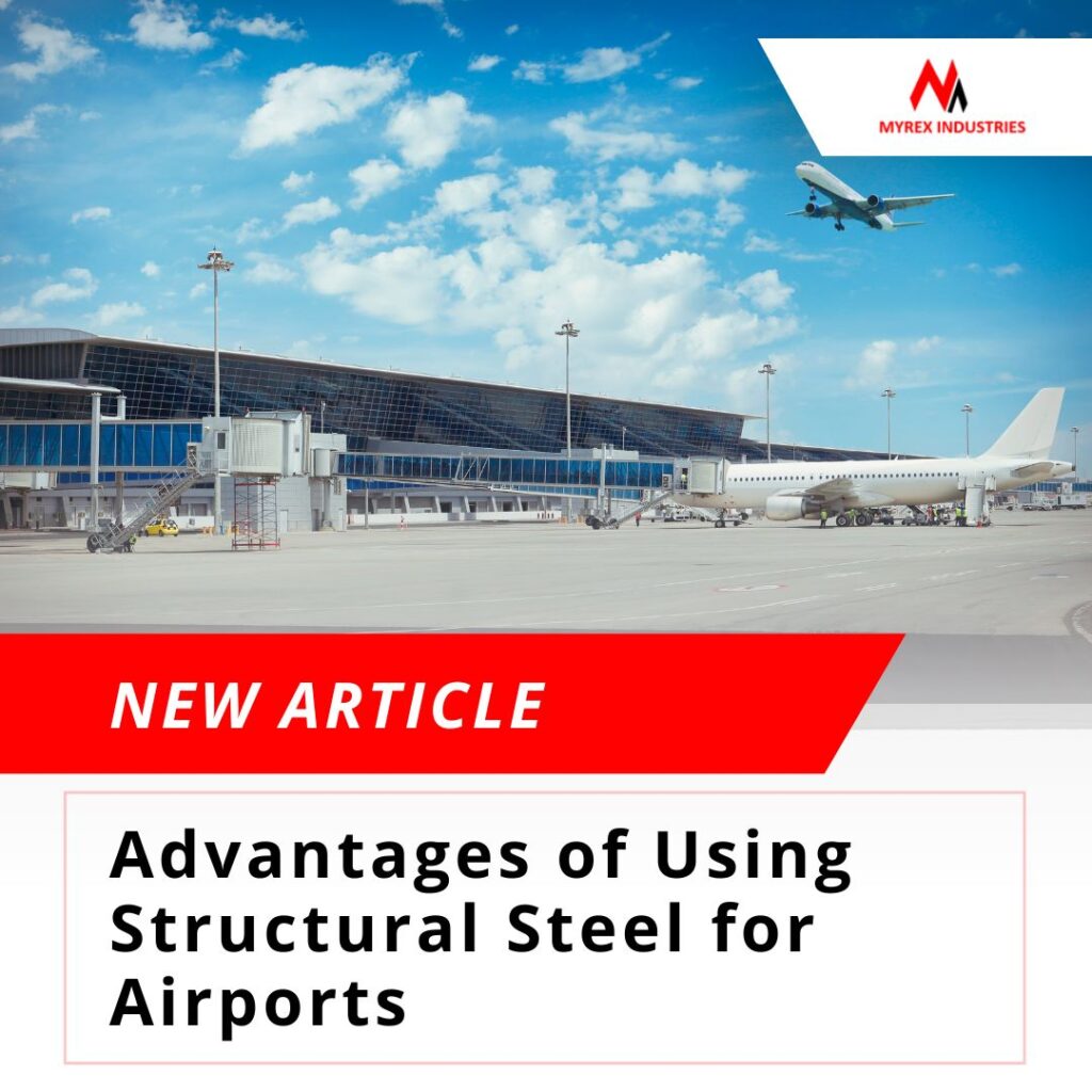 Advantages of Using Structural Steel for Airports